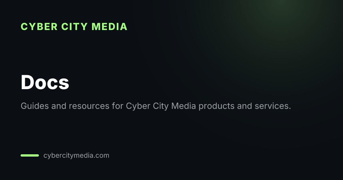 Docs | CYBER CITY MEDIA